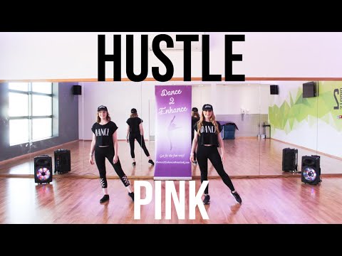 Pink 'Hustle' Dance Fitness Routine || Dance 2 Enhance Fitness