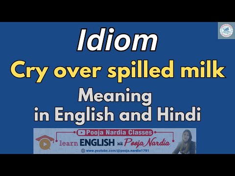 Idiom Cry over spilled milk I Idiom in English & Hindi I