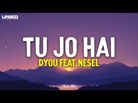 Dyou -Tu Jo Hai feat. Nesel | Lyrical Video | Unied Studios | Latest Hindi Rap 2024