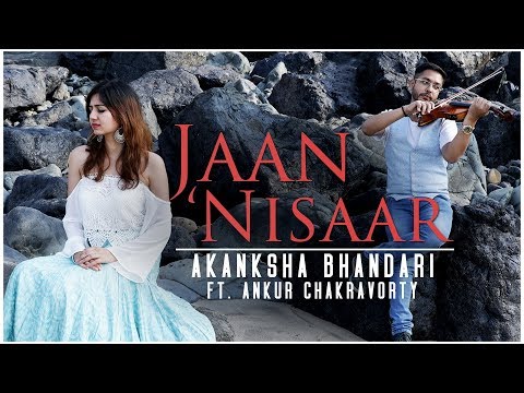 Jaan 'Nisaar | Kedarnath | Akanksha Bhandari ft. Ankur Chakravorty