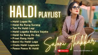 HALDI (Playlist) Saloni Thakkar | #Haldi Wedding Songs| Poonam Thakkar