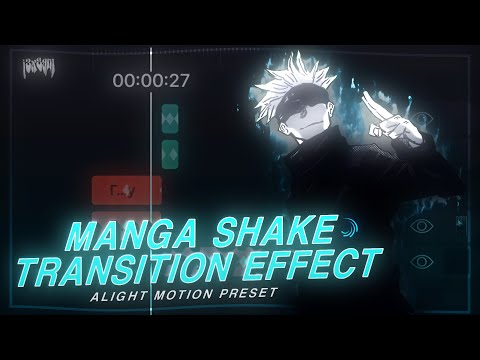 Manga Shake Transition Alight Motion - Preset! ( xml , qr code , alight link )