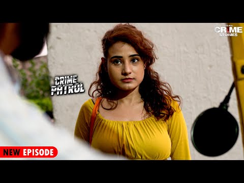 एक खूबसूरत लड़की क्यू उतर गई गलत रास्ते पे | Best Of Crime Patrol Full Episode