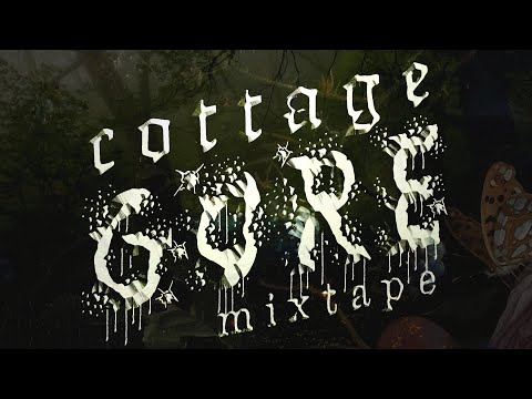 𝖈𝖔𝖙𝖙𝖆𝖌𝖊𝖌𝖔𝖗𝖊 🥀🔪🍄 (dark cottagecore cassette mixtape)