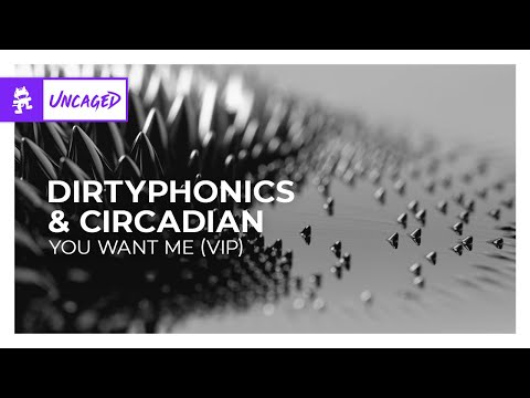 Dirtyphonics & Circadian - You Want Me (VIP) [Monstercat Release]