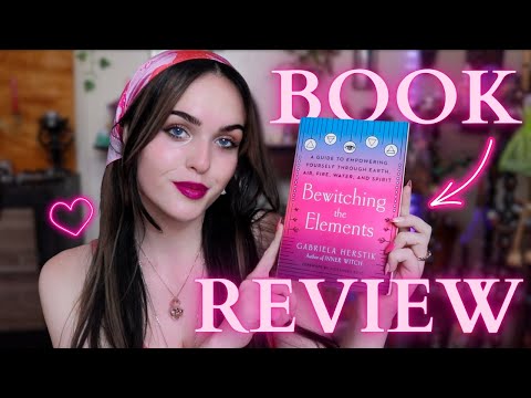 witchy book review ✨ Bewitching The Elements by Gabriela Herstik ✨ elemental witchcraft book