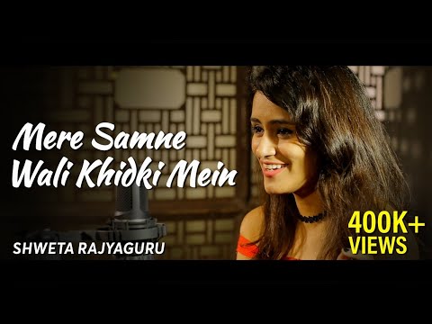 Mere Samne Wali Khidki Mein | Jis Roz Se Dekha Hai Usko | Shweta Rajyaguru | Old Hindi Songs