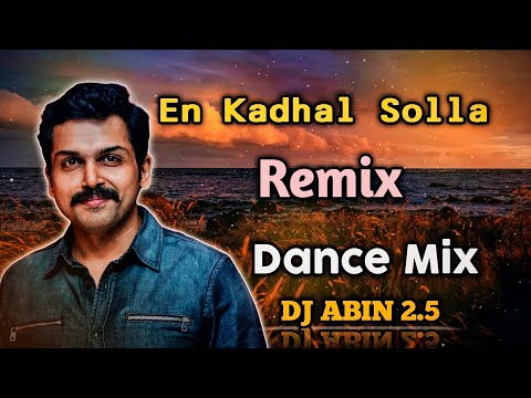 En Kadhal Solla Remix Song | Dance Mix | DJ ABIN 2.5 | Tamil DJ Songs | I am Abin