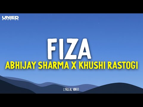 Fiza - Abhijay Sharma | Khushi Rastogi (Lyrics)