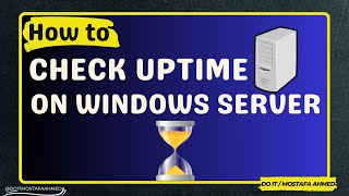 HOW TO CHECK UPTIME ON WINDOWS SERVER