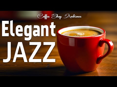 Elegant Jazz: Jazz and Bossa Nova for good mood to relax, study and work