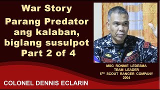 War Story: Parang Predator ang kalaban, biglang sumusulpot, Part 2 of 4