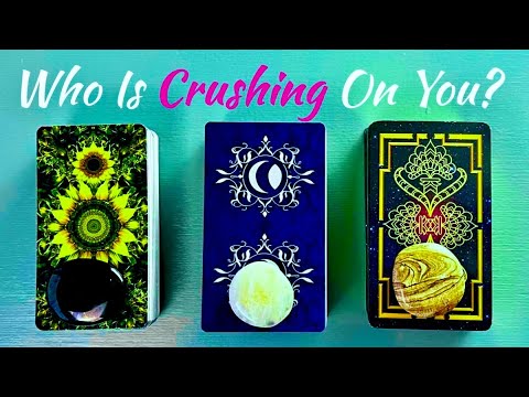 Love Pick A Card Who Has A Big Crush On You 💘🔮