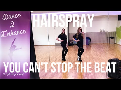 Hairspray 'You Can't Stop the Beat' Dance Fitness Routine || Dance 2 Enhance Fitness