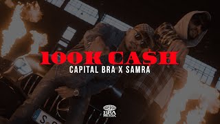 CAPITAL BRA & SAMRA - 100K CASH