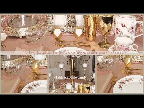 The Cozy Glam Spring Tea Party For One  | 2023 Spring Glam Décor Ideas | Cozy Corner 23