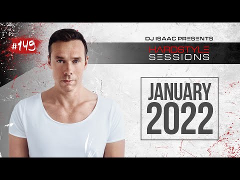 DJ ISAAC - HARDSTYLE SESSIONS #149 | JANUARY 2022