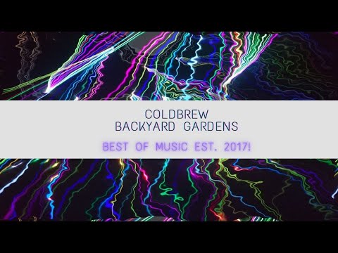 [Lofi] coldbrew- Backyard Gardens