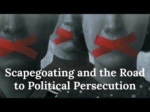 Scapegoating and the Road to Political Persecution