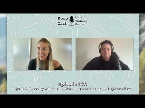 Injuries & Recovery with Corrine Malcolm, Sarah Scozzaro, & Stephanie Howe | Koopcast Episode 147