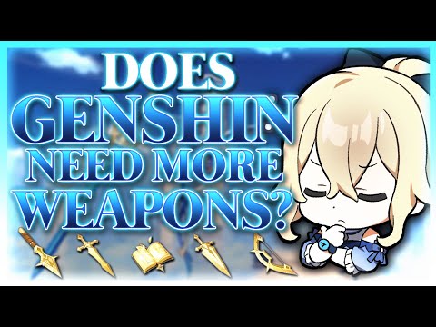 Does Genshin Impact Need More Weapon Types?