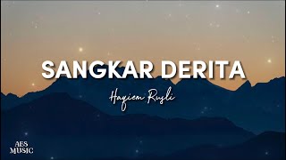 Haqiem Rusli - Sangkar Derita (Lirik)