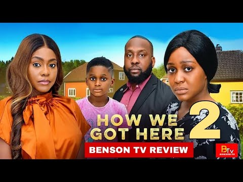 HOW WE GOT HERE 2 - RAY EMODI, UCHE MONTANA, EGO NWOSU - LATEST 2025 NIGERIAN MOVIE