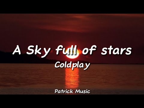 Coldplay - A Sky full of Stars ( Lyrics )