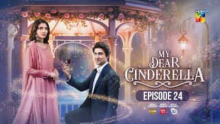 My Dear Cinderella - Ep 24 - 25 Mar 25 - [ Zara Peerzada & Khaqan S ] - Sunsilk, Walls & Surf Excel