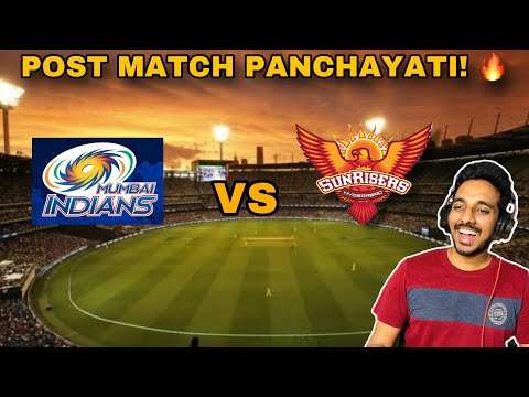 IPL 2024 Post Match Panchayati | SRH Vs MI