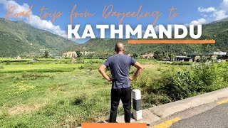 Darjeeling to Kathmandu Road Trip via Sindhuli | Travel Guide & Budget Tips