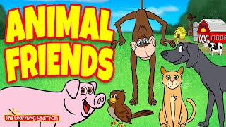 Animal Friends ♫ Animal Songs ♫ Animal Sound Songs ♫ Kids Songs by The Learning Station