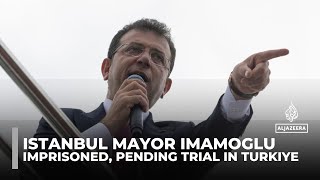 Istanbul Mayor Imamoglu imprisoned, pending trial in Turkiye