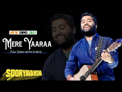 Arijit Singh: Mere Yaaraa | Sooryavanshi, Neeti Mohan