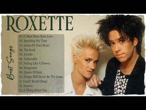 Roxette Greatest Hits Full Album 2023 - Best Of Roxette