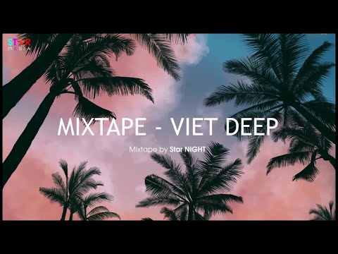 MIXTAPE 2022 - VIET DEEP TIKTOK  Dù Cho Mai Về Sau Remix  House Lak Chill