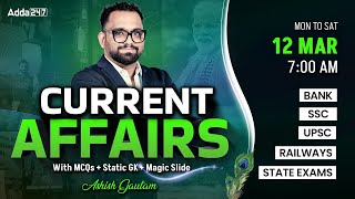 Current Affairs Today | 12 March Current Affairs 2025 | Daily Current Affairs By Ashish Gautam