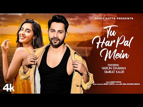 New Song 2024 | Tu Har Pal Mein | Varun Dhawan | Simrat Kaur | New Hindi Song | Romantic Song