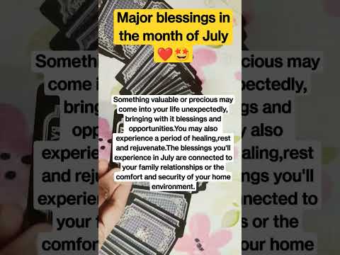 Major blessings in the month of July 🤩 #blessings #tarot #shortsviral #july #2023