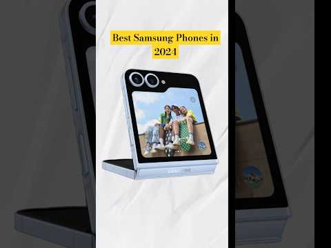 Best Samsung Smart Phones in 2024 #bestsamsungphone #samsunggalaxy #samsungphones