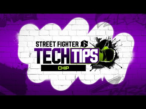 "Chip" Street Fighter 6 - Tech Tips 👍 with Jammerz and F-Word