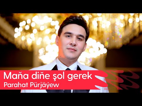 Parahat Purjayew - Mana dine shol gerek | 2025