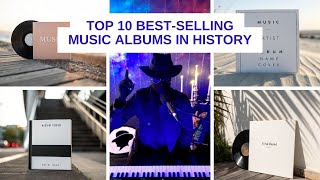 Top 10 Best-Selling Music Albums in History