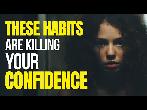 10 Confidence-Killing Habits You Must Break Now!