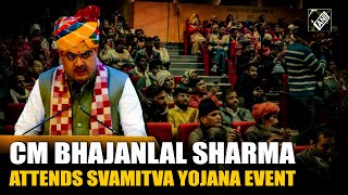 Rajasthan: CM Bhajanlal Sharma attends Svamitva Yojana event in Jaipur