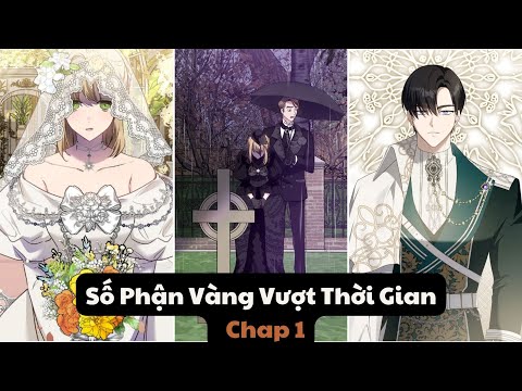 Số Phận Vàng Vượt Thời Gian Chap 1