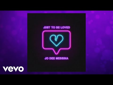 Jo Dee Messina - Just To Be Loved (Official Audio)