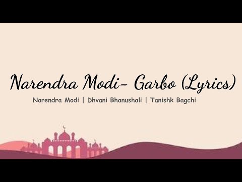 Garbo (Lyrics)| Narendra Modi |Tanishk Bagchi & Dhvani Bhanushali |Jackky Bhagnani| Navratri 2023 |