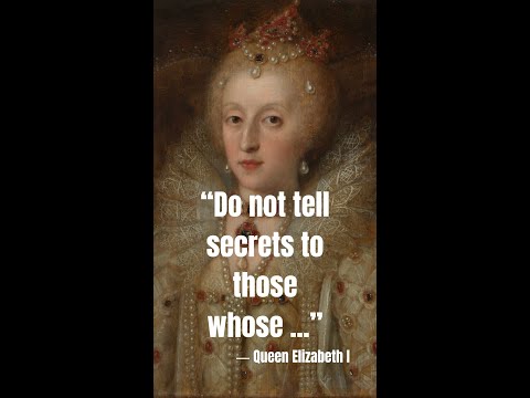 Do not tell secrets to those whose...| Elizabeth I quote #quoteoftheday #royalfamily