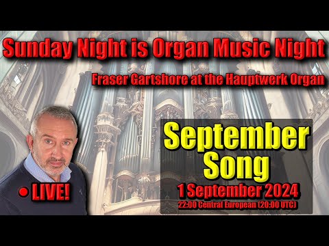 🔴 September Song! | Sunday Night Is Organ Music Night | 1 September 2024